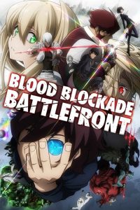 Blood Blockade Battlefront สมรภูมิ เขตป้องกันโลหิต ภาค 1-2 ซับไทย (จบ)